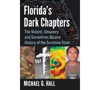 Michael G. Hall Florida's Dark Chapters (Tascabile)