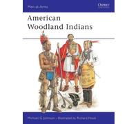Michael G Johnson American Woodland Indians (Tascabile) Men-at-Arms