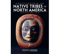 Michael G. Johnson Encyclopedia of Native Tribes Of North America (Tascabile)