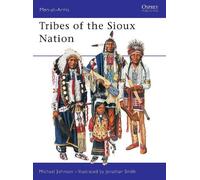 Michael G Johnson Tribes of the Sioux Nation (Tascabile) Men-at-Arms