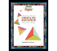 Michael G Lafosse Making Origami Shapes Step by Step (Tascabile)