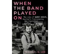 Michael G. Lee When the Band Played On (Copertina rigida)
