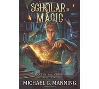 Michael G Maniing Scholar of Magic (Copertina rigida)