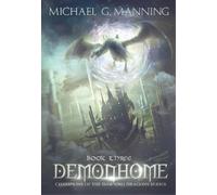 Michael G Manning Demonhome (Copertina rigida) Champions of the Dawning Dragons