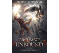 Michael G Manning The Archmage Unbound (Tascabile)