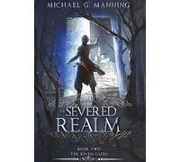Michael G Manning The Severed Realm (Copertina rigida) Riven Gates