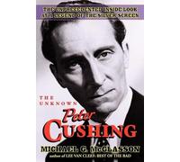 Michael G McGlasson The Unknown Peter Cushing (Tascabile)
