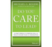Michael G. Rogers Do You Care to Lead? (Copertina rigida)