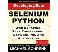 Michael G Schrenk Developing Bots with Selenium Python (Tascabile)