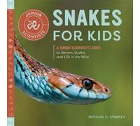 Michael G. Starkey Snakes for Kids (Tascabile) Junior Scientists