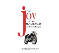 Michael G Stewart The Joy of Motorcycles (Tascabile) Scraping Pegs