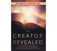Michael G Strauss The Creator Revealed (Copertina rigida)