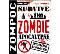 Michael G. Thomas Nick S. Th Zompoc: How to Survive a Zombie Apocal (Tascabile)