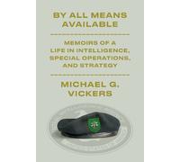 Michael G. Vickers By All Means Available (Copertina rigida)