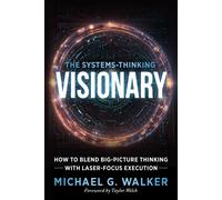 Michael G Walker The Systems-Thinking Visionary (Copertina rigida)