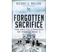 Michael G. Walling Forgotten Sacrifice (Tascabile)