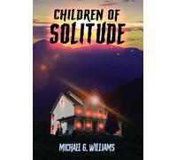 Michael G Williams Children of Solitude (Copertina rigida)