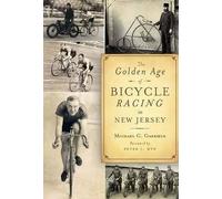 Michael Gabriele The Golden Age of Bicycle Racing in New Jersey (Tascabile)