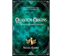 Michael Garber Quantum Origins (Tascabile) Illumination Codex