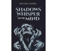 Michael Garber Shadows Whisper in the Mind (Tascabile) Mind's Abyss