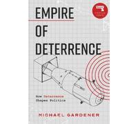 Michael Gardiner Empire of Deterrence (Tascabile)