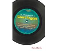 Michael Garnice The Ultimate Guide to Great Reggae (Copertina rigida)