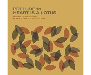 Michael Garrick Sext - Prelude To Heart Is A Lotus