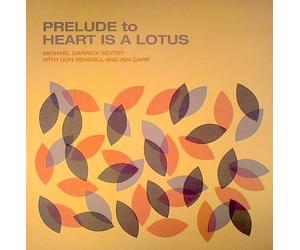 Michael Garrick Sextet with Don Rendell & Ian Prelude to Heart Is a (Vinyl LP)