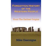 Michael Gascoigne Forgotten History of the Western People (Tascabile)