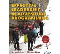 Michael Gass Si Effective Leadership in Adventure Programming 3rd Ed (Tascabile)