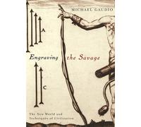 Michael Gaudio Engraving the Savage (Tascabile)