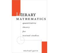 Michael Gavin Literary Mathematics (Tascabile) Stanford Text Technologies
