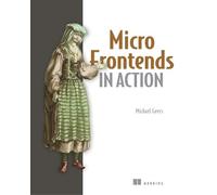 Michael Geers Micro Frontends in Action (Tascabile)
