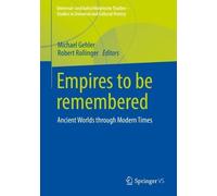 Michael Gehler Empires to be remembered (Tascabile)