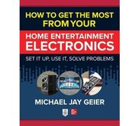 Michael Geier How to Get the Most from Your Home Entertainment Elect (Tascabile)