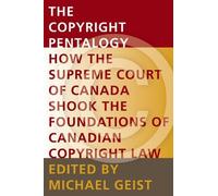 Michael Geist The Copyright Pentalogy (Tascabile) Law, Technology and Society