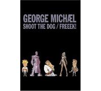 George Michael – Shoot The Dog / Freeek!