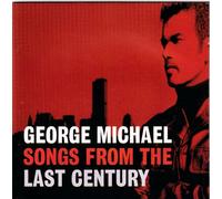 MICHAEL, GEORGE - SONGS OF THE LAST CENTURY