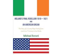 Michael Gerard Ireland's Final Rebellion (1919-1921) and an American (Tascabile)