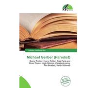 Michael Gerber (Parodist): Barry Trotter, Harry Potter, Oak Park and River Forest High School, Cerebral palsy, The Beatles, Keith Schwab