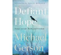 Michael Gerson Defiant Hope (Copertina rigida)