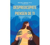 Michael Gervais Despreocúpate Por Lo Que Otros Piensen de Ti / The F (Tascabile)