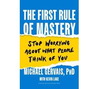 Michael Gervais PhD The First Rule of Mastery (Copertina rigida)