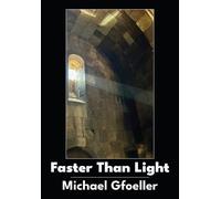 Michael Gfoeller Faster Than Light (Copertina rigida)