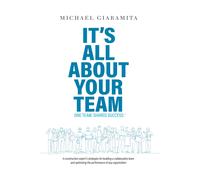 Michael Giaramita It's All About Your Team (Tascabile)
