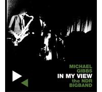 Michael Gibbs and The NDR Bigband In My View (CD) Album