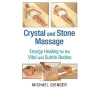 Michael Gienger Crystal and Stone Massage (Tascabile)
