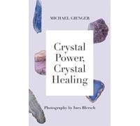 Michael Gienger Crystal Power, Crystal Healing (Tascabile)