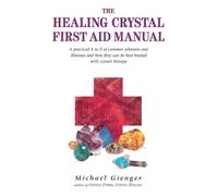 Michael Gienger The Healing Crystals First Aid Manual (Tascabile)