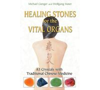 Michael Gienger Wolfgang Maier Healing Stones for the Vital Organs (Tascabile)